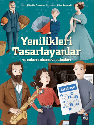 Yenilikleri Tasarlayanlar ve Onların Efsanevi Buluşları