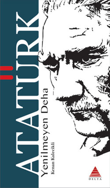 Yenilmeyen Deha Atatürk (Ciltli)