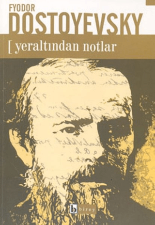 Yeraltından Notlar Fyodor Mihayloviç Dostoyevski