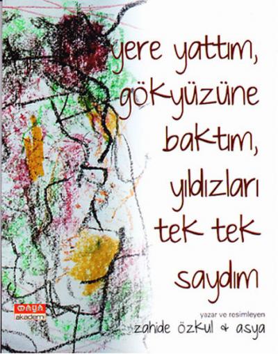 Yere Yattım Gökyüzüne Baktım Yıldızları Tek Tek Saydım