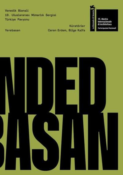 Yerebasan - Venedik Bienali 19. Uluslararası Mimarlık Sergisi Türkiye Pavyonu