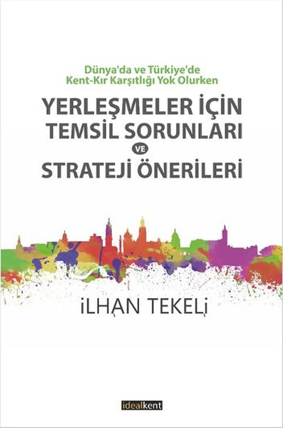 Yerleşmeler İçin Temsil Sorunları Ve Strateji Önerileri İlhan Tekeli