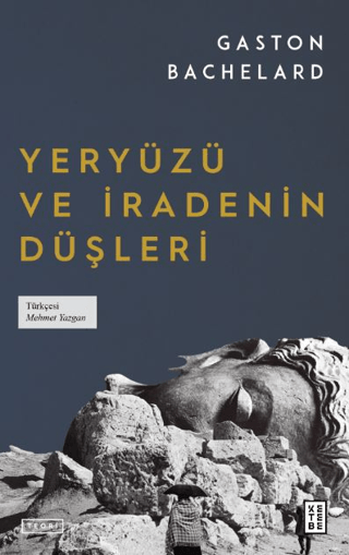 Yeryüzü ve İradenin Düşleri