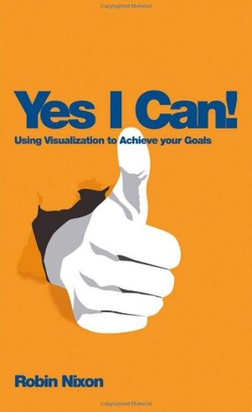 Yes I Can!: Using Visualization To Achieve Your Goals