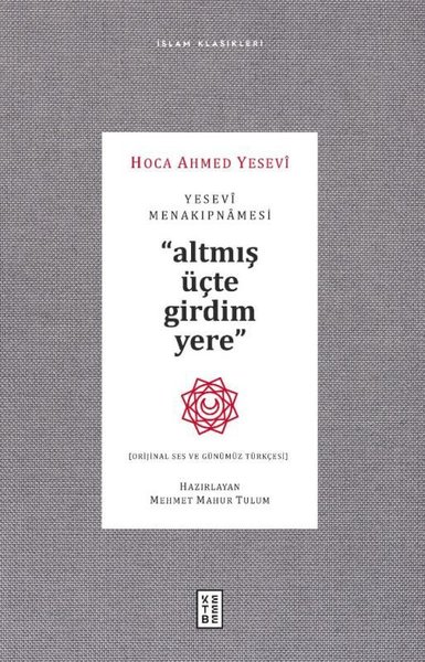 Yesevi Menakıpnamesi (Orijinal Ses ve Günümüz Türkçesi) Hoca Ahmed Yes