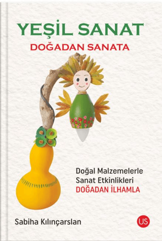 Yeşil Sanat – Doğadan Sanata