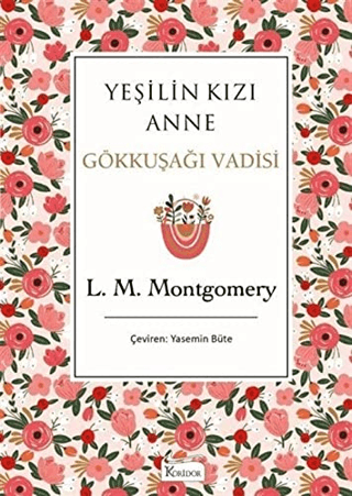 Yeşilin Kızı Anne 7 - Gökkuşağı Vadisi (Bez Ciltli) Lucy Maud Montgome