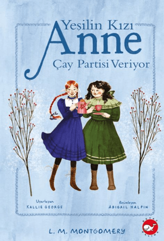 Yeşilin Kızı Anne Çay Partisi Veriyor (Ciltli)