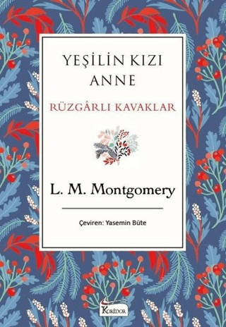 Yeşilin Kızı Anne Rüzgarlı Kavaklar (Ciltli)