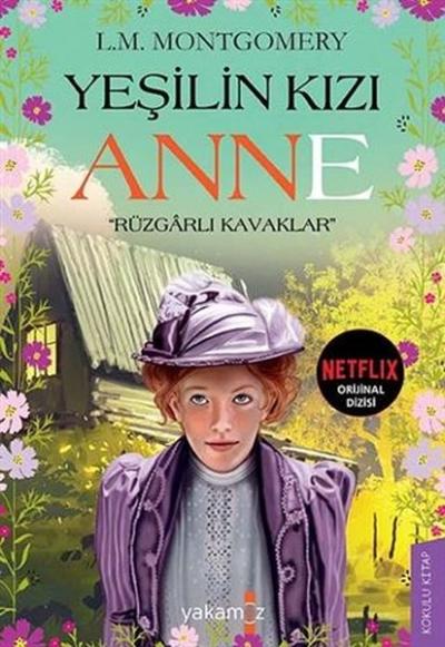 Rüzgarlı Kavaklar - Yeşilin Kızı Anne Lucy Maud Montgomery