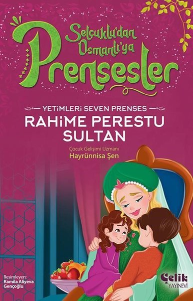 Yetimleri Seven Prenses Rahime Perestu Sultan - Selçuklu'dan Osmanlı'y