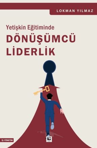 Yetişkin Eğitiminde Dönüşümcü Liderlik