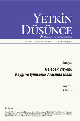 Yetkin Düşünce Dergisi Yıl: 3 Sayı: 12 Ekim, Kasım, Aralık 2020