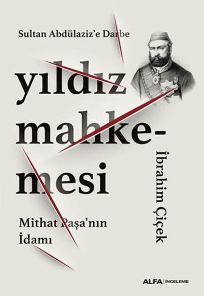 Yıldız Mahkemesi - Mithat Paşa'nın İdamı
