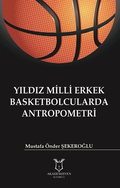 Yıldız Milli Erkek Basketbolcularda Antropometri Mustafa Önder Şekeroğ