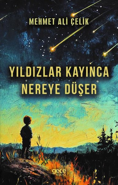 Yıldızlar Kayınca Nereye Düşer
