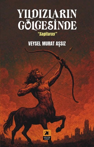 Yıldızların Gölgesinde-Sagitarus Veysel Murat Aşsız