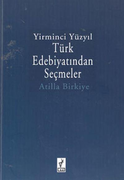 Yirminci Yüzyıl Türk Edebiyatından Seçmeler