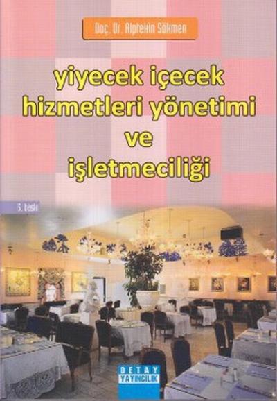 Yiyecek İçecek Hizmetleri Yönetimi ve İşletmeciliği Alptekin Sökmen