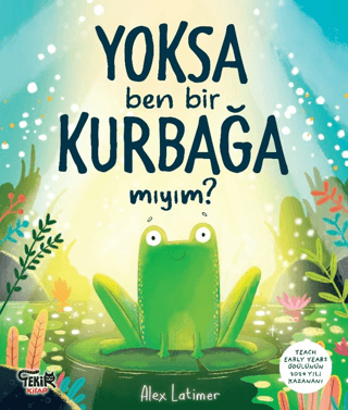 Yoksa Ben Bir Kurbağa Mıyım?