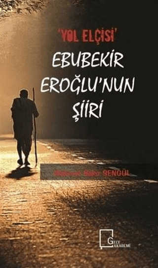 "Yol Elçisi" Ebubekir Eroğlu'nun Şiiri