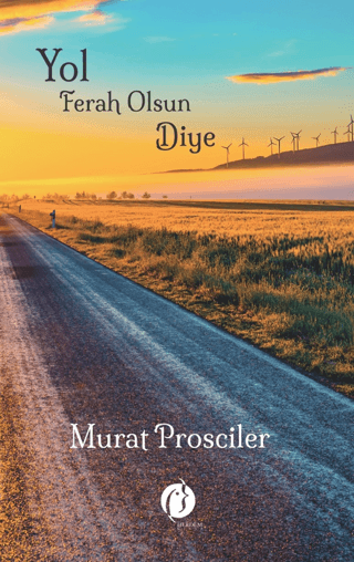 Yol Ferah Olsun Diye