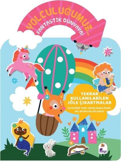 Yolculuğumuz Fantastik Dünyaya! Bitmeyen Sticker Kitabım