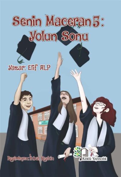 Yolun Sonu - Senin Maceran 5