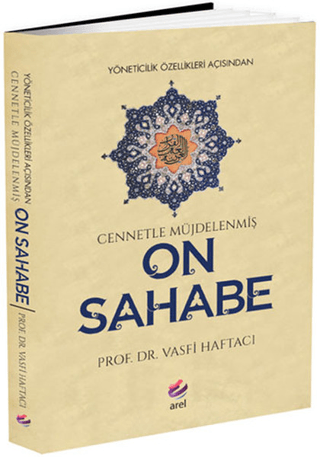 Yöneticilik Özellikleri Açısından Cennetle Müjdelenmiş On Sahabe