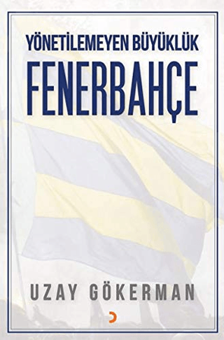 Yönetilemeyen Büyüklük Fenerbahçe
