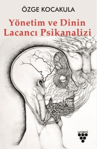 Yönetim ve Dinin Lacancı Psikanalizi