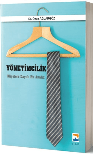 Yönetimcilik Klişelere Dayalı Bir Analiz