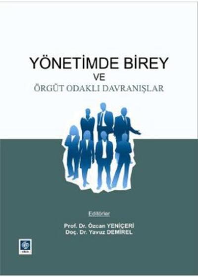 Yönetimde Birey ve Örgüt Odaklı Davranışlar Kolektif