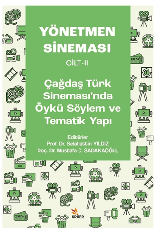 Yönetmen Sineması Cilt-II: Çağdaş Türk Sinemasında Öykü Söylem ve Tematik Yapı