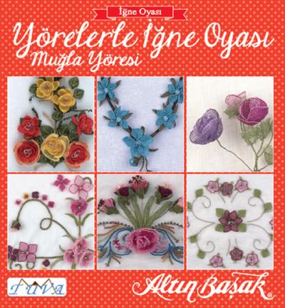 Yörelerle İğne Oyası - Muğla Yöresi