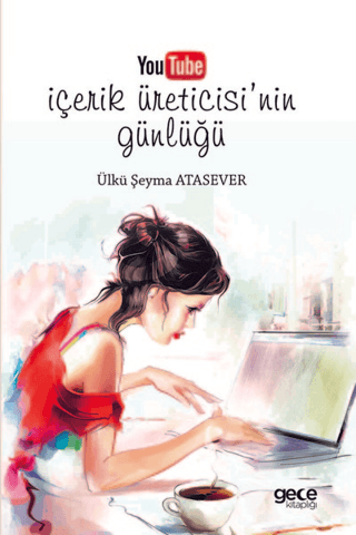 Youtube İçerik Üreticisi’nin Günlüğü