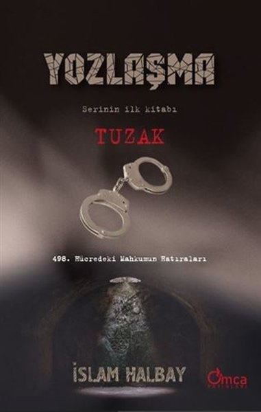 Tuzak - Yozlaşma Serinin İlk Kitabı İslam Halbay