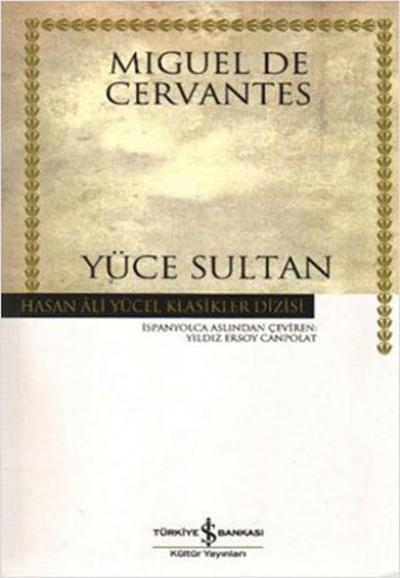 Yüce Sultan Miguel De Cervantes