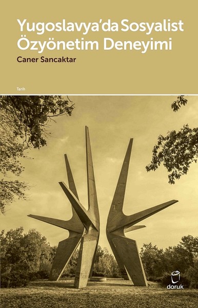 Yugoslavya'da Sosyalist Özyönetim Deneyimi Caner Sancaktar