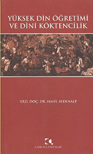 Yüksek Din Öğretimi ve Dini Köktencilik