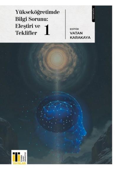 Yükseköğretimde Bilgi Sorunu: Eleştiri ve Teklifler 1 Kolektif