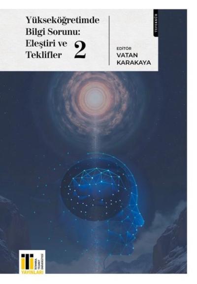 Yükseköğretimde Bilgi Sorunu: Eleştiri ve Teklifler 2 Kolektif