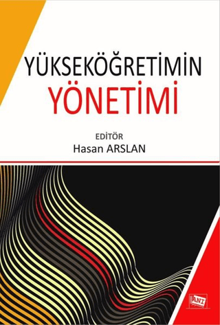 Yükseköğretimin Yönetimi Hasan Arslan