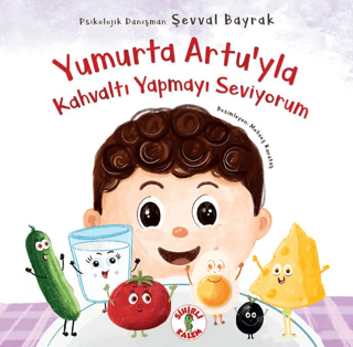 Yumurta Artu’yla Kahvaltı Yapmayı Seviyorum