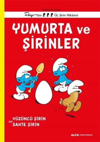 Yumurta ve Şirinler - Yüzüncü Şirin ve Sahte Şirin - Peyo'dan Üç Şirin