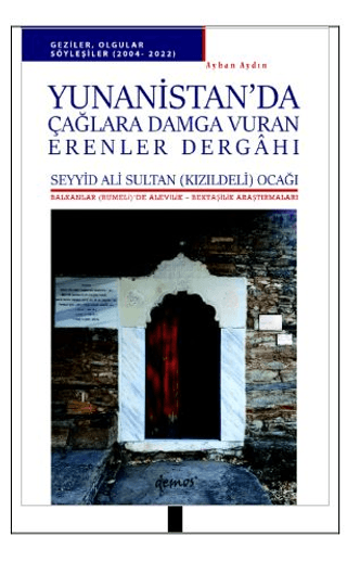 Yunanistan’da Çağlara Damga Vuran Erenler Dergahı