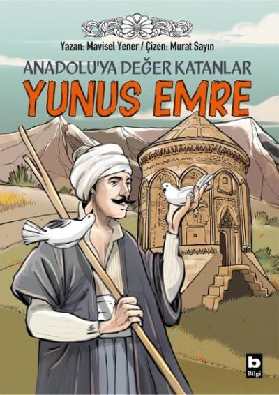 Yunus Emre: Anadolu'ya Değer Katanlar Mavisel Yener