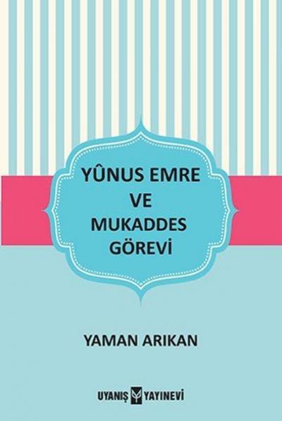 Yunus Emre ve Mukaddes Görevi