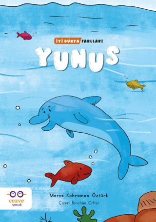 Yunus - İyi Dünya Fablları