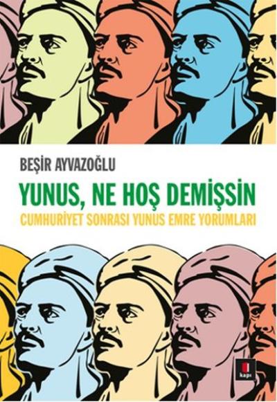 Yunus Ne Hoş Demişsin